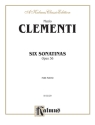 Clementi Six Sonatinas Op 36  Kalmus Classic Series
