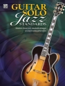Guitar Solo Jazz Standards: 19 classic Jazz Standards (notes and tab)