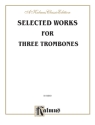 Selected Works for 3 trombones score