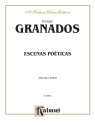 Granados Escenas Poeticas  Kalmus Classic Series
