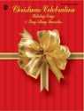 Christmas Celebration: Holiday Songs and Sing-Along Favorites Songbook piano/vocal/chords