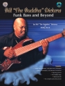 Bill the Buddha Dickens Funk Bass and beyond (+CD): a bass method