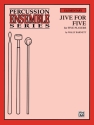 Jive For Five Perc Ensemble Percussion ensemble
