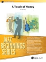 A Touch of Honey: for jazz ensemble score and parts