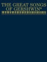 The great Songs of George Gershwin: Songbook