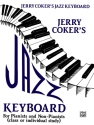 JERRY COKER'S JAZZ KEYBOARD: FOR PIANISTS AND NON-PIANISTS