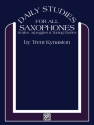 Daily Studies for all saxophones scales, arpeggios and tuning etudes