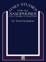 Daily Studies for all saxophones scales, arpeggios and tuning etudes