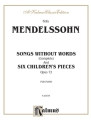 Mendelssohn Songs W/O Words & 6  Kalmus Classic Series