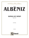 Albeniz Songs Of Spain P/S  Kalmus Classic Series