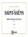 Saint Saens 3 Prel.& Fugues    O  Kalmus Classic Series