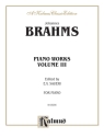 Brahms Piano Works Vol. Iii Pa  Kalmus Classic Series