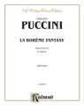 Puccini La Boheme Fantasy  Piano  Kalmus Classic Series