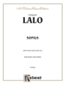 Lalo Melodies For Voice Et Piano  Kalmus Classic Series