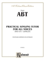 Abt Practice Sing. Tutor Op 474  Kalmus Classic Series
