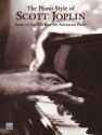 THE PIANO STYLE OF SCOTT JOPLIN SOME OF HIS BEST FOR ADVANCED PIANO
