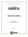 Grieg Selected Songs High Voice  Kalmus Classic Series