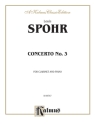 Spohr Clarinet Concerto No 3  Cl  Kalmus Classic Series