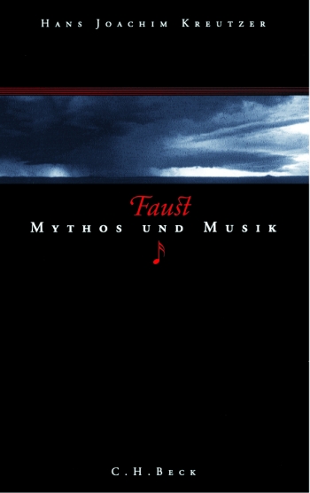 Faust, Mythos und Musik