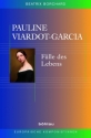 Pauline Viardot-Garcia - Flle des Lebens   Hardcover