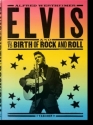 Elvis and the Birth of Rock and Roll Bildband (dt/en/frz)