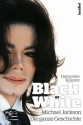 Black or White - Michael Jackson Die ganze Geschichte