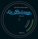 La Paloma - Das Lied (+ 4 CD's)