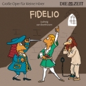 Große Oper für kleine Hörer Fidelio (Ludwig van Beethoven) Hörbuch-CD