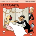 Große Oper für kleine Hörer La Traviata (Giuseppe Verdi) Hörbuch-CD