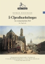5 Choralbearbeitungen im romantischen Stil fr Orgel