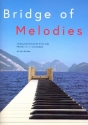 Bridge of Melodies f�r Klavier