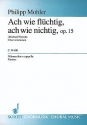 Ach wie flchtig, ach wie nichtig op. 15 fr Mnnerchor (TTBB) Chorpartitur