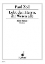 Lobt den Herrn, ihr Wesen alle fr gemischten Chor (SATB) oder Mnnerchor (TTBB) mit Knabenchor (Mez) Partitur - (= Orgelstimme)