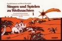 Singen und Spielen zu Weihnachten Band 1 fr 2 Sopran-Blockflten und Orff-Instrumente Sing- und Spielpartitur