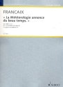 La Mtorologie annonce du beau temps. fr 8 Blechblasinstrumente (3 Hrner, 3 Trompeten, 1 Posaune, 1 Tuba) Partitur und Stimmen