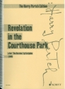 Relevation in the Courthouse Park fr Darsteller, Soli, gem Chor und Orchester Studienpartitur im Faksimile (en)