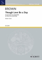 Brown, Matthew: Though Love Be a Day fr gemischten Chor (SSAATTBB) a cappella Chorpartitur