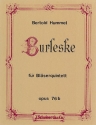 Burleske op. 76b fr Blserquintett Partitur und Stimmen - Horn in F, Klarinette in B, Fagott, Oboe, Flte