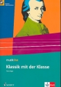 Klassik mit der Klasse (+CD)  ergnzende Materialien zum gleichnamigen Lehrwerk fr die Sekundarstuf