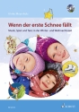 Wenn der erste Schnee fllt (+CD) Musik, Spiel und Tanz in der Winter- und Weihnachtszeit