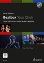 Beatbox Your Choir (+DVD) Chre und Vocal Groups perfekt begleiten