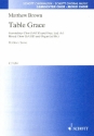 Table Grace fr einstimmigen Chor und/oder gem Chor (Orgel ad lib) Partitur