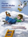 Florian auf der Wolke (+CD) fr Sprecher, Soli und Kinderchor a cappella Klavierauszug