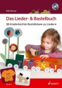 Das Lieder- & Bastelbuch (+CD) 55 kinderleichte Bastelideen zu Liedern