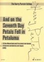 And on the seventh Day Petals fell in Petaluma (Version 1966) for ensemble study score