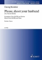 C57918 Please shoot your Husband fr gem Chor und Klavier Partitur