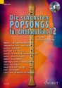 Die schnsten Popsongs Band 12 (+CD) fr 1-2 Altblockflten Spielpartitur