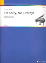 I'm sorry, Mr. Czerny! fr Klavier