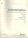 Zu Bethlehem geboren fr gem Chor und Klavier (Instrumente ad lib) 3. Stimme in C (Violinschlssel)