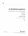 Zu Bethlehem geboren fr gem Chor und Klavier (Instrumente ad lib) variable Besetzungsmglichkeiten 3. Stimme in B (Violinschlssel): T